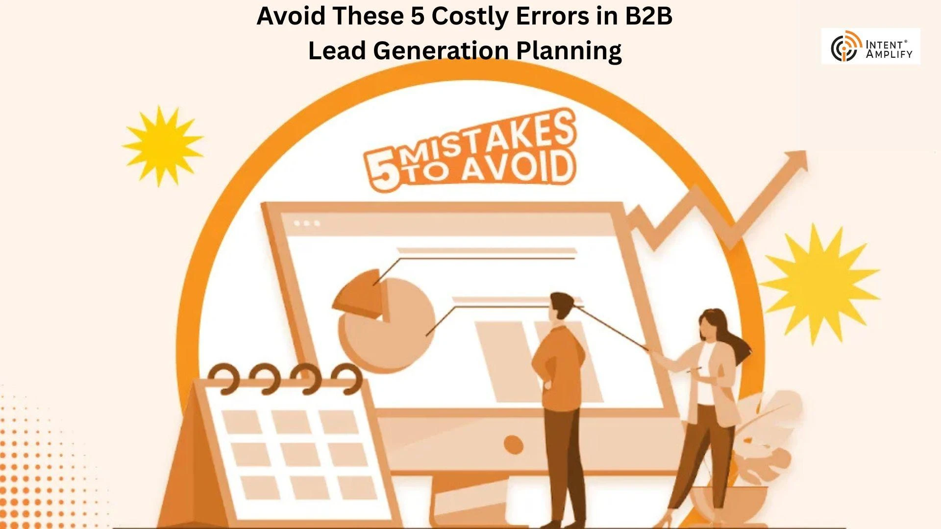 Avoid These 5 Costly Errors in B2B Lead Generation Planning