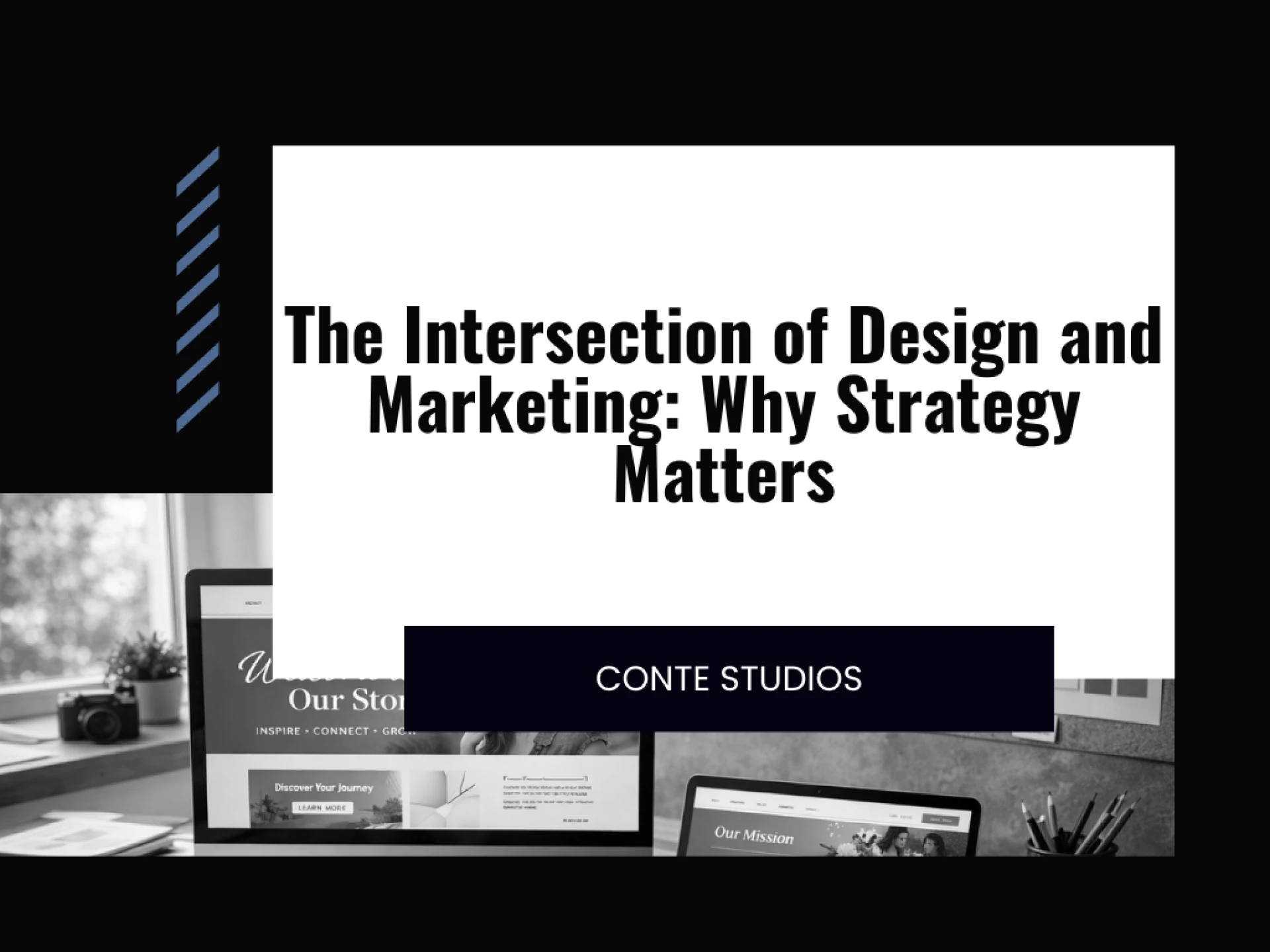 The Intersection of Design and Marketing: Why Strategy Matters