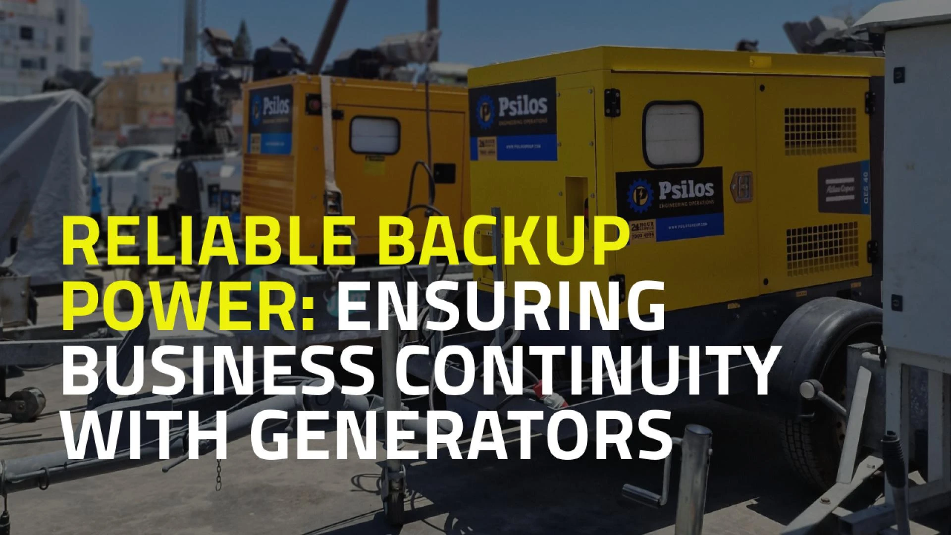 Reliable Backup Power: Ensuring Business Continuity with Generators