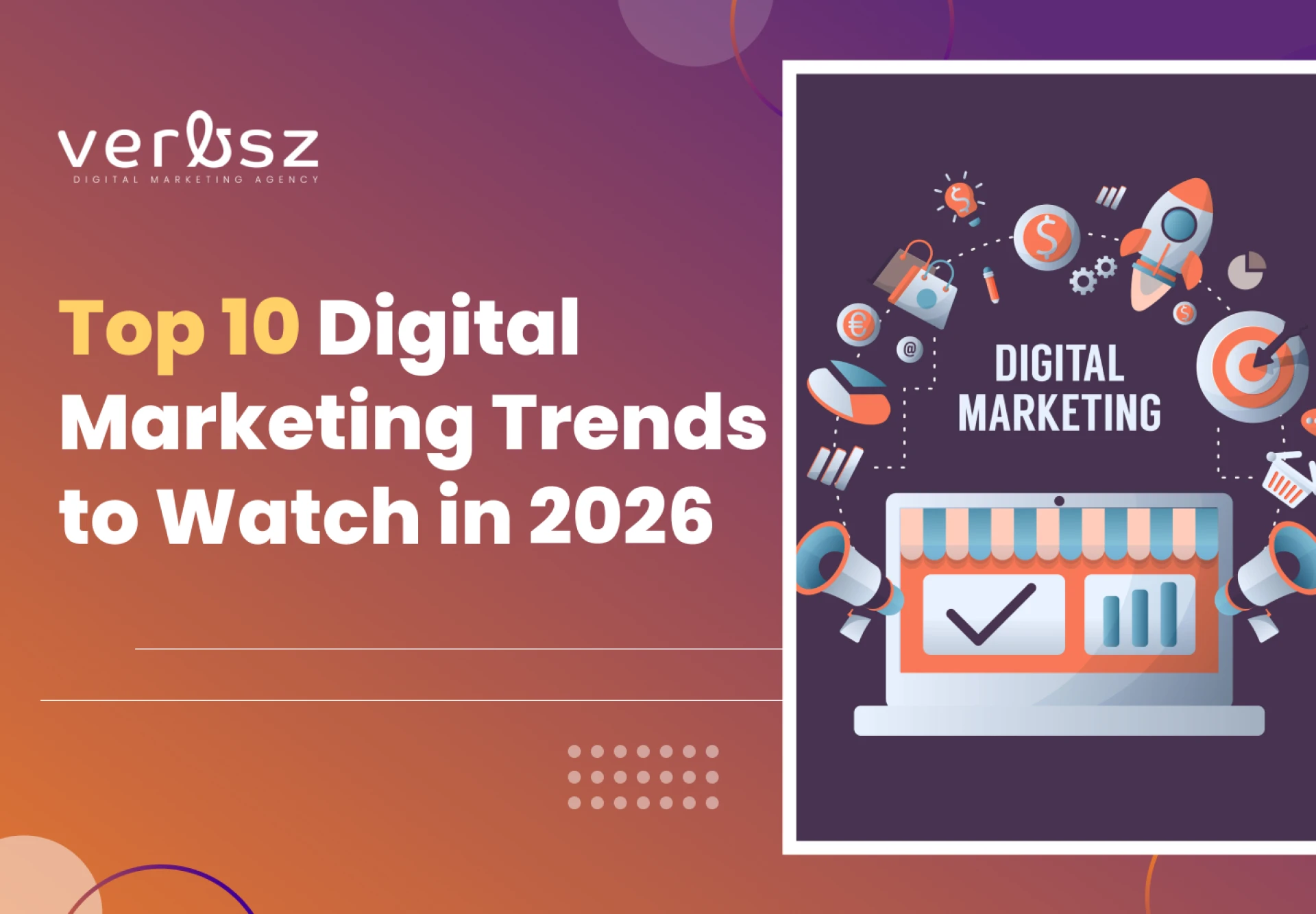 Top 10 Digital Marketing Trends in 2026: What Every Business Must Know to Stay Ahead
