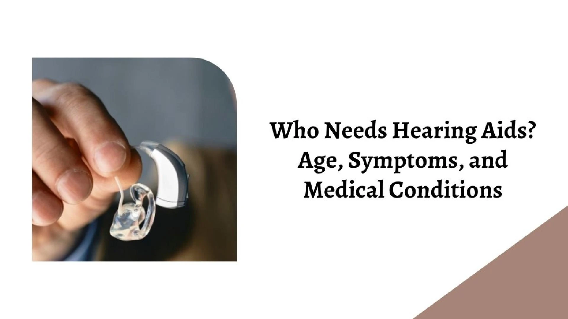 Who Needs Hearing Aids? Age, Symptoms, and Medical Conditions