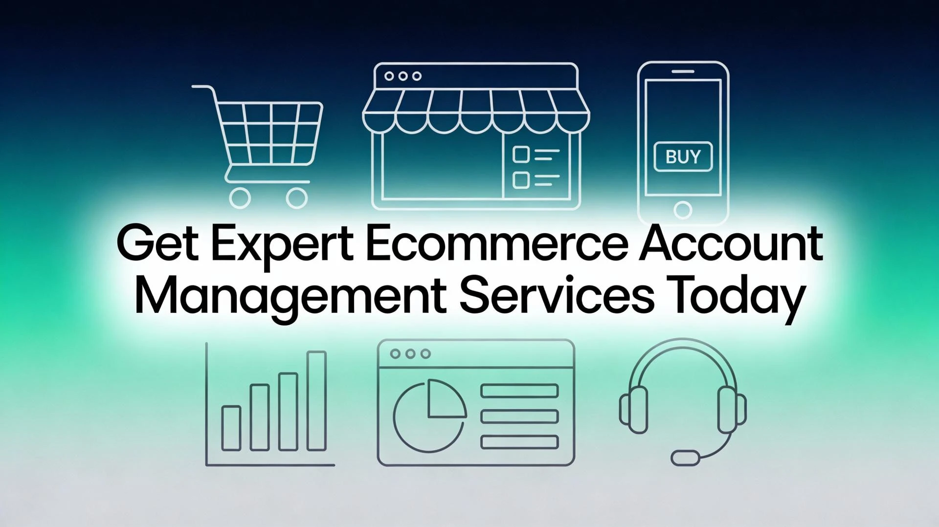 Boost Your Ecommerce Business with Expert Account Management Services