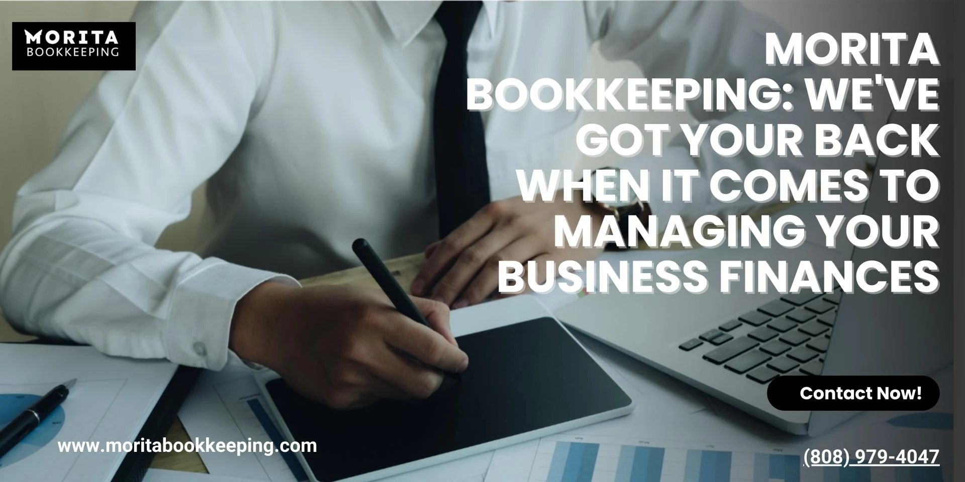 Morita Bookkeeping: We've Got Your Back When It Comes to Managing Your Business Finances