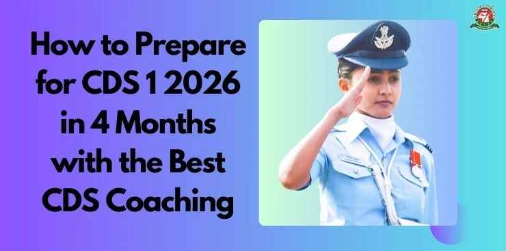 How to Prepare for CDS 1 2026 in 4 Months with the Best CDS Coaching