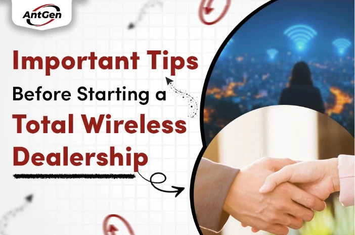 Important Tips Before Starting a Total Wireless Dealership