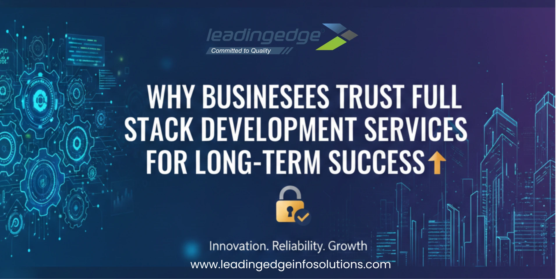 Why Businesses Trust Full Stack Development Services for Long-Term Success
