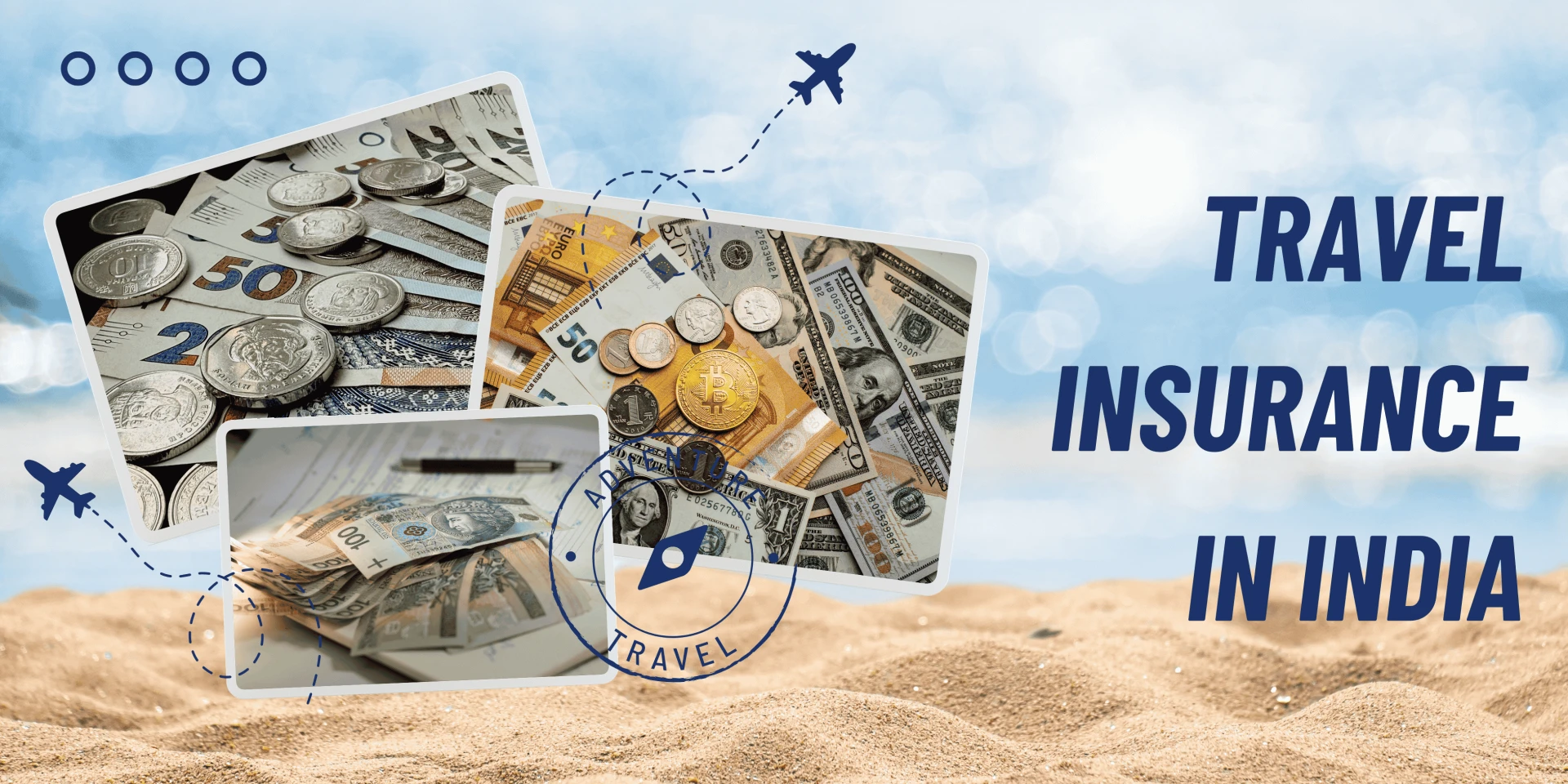 Travel Insurance in India: A Practical Need for Every International Trip