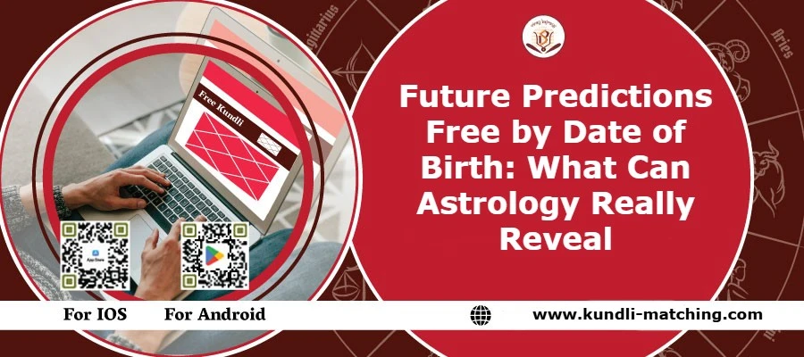 Future Predictions Free by Date of Birth: What Can Astrology Really Reveal