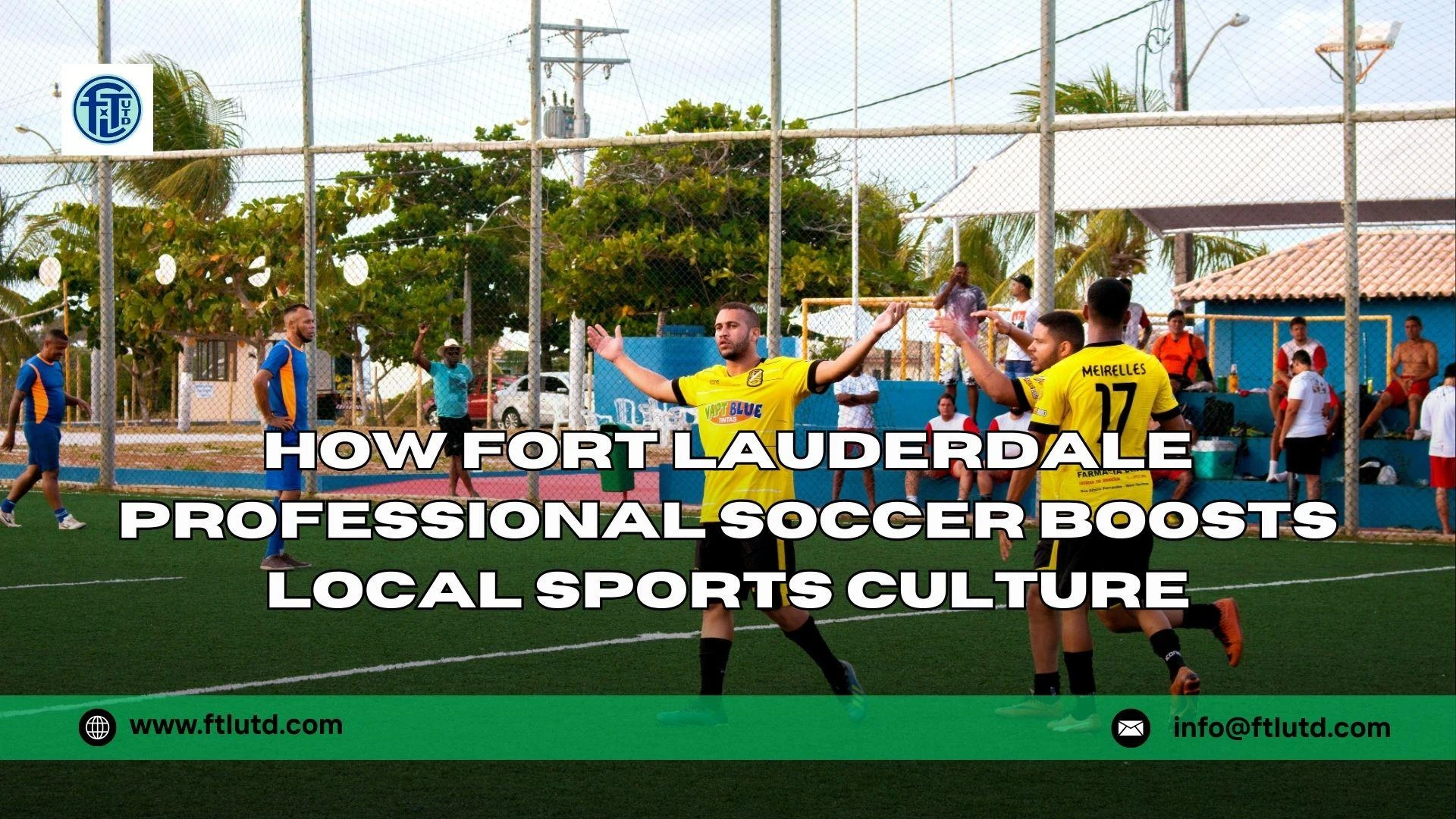 How Fort Lauderdale Professional Soccer Boosts Local Sports Culture