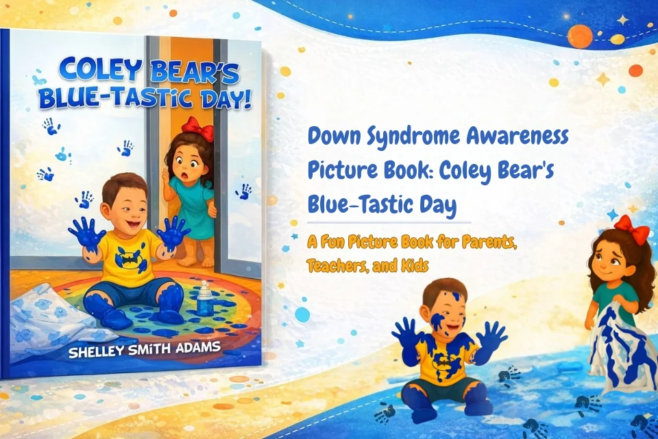 Stories That Educate and Inspire: Down Syndrome Awareness Picture Book