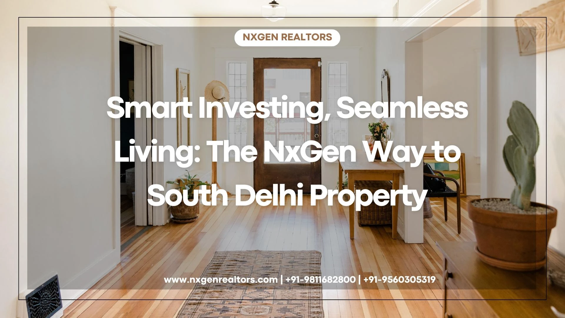 Smart Investing, Seamless Living: The NxGen Way to South Delhi Property
