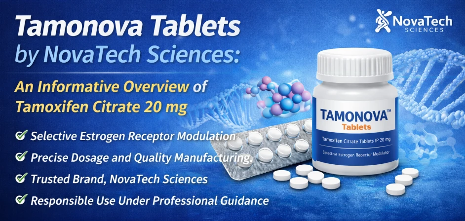 Tamonova Tablets by NovaTech Sciences: An Informative Overview of Tamoxifen Citrate 20 mg