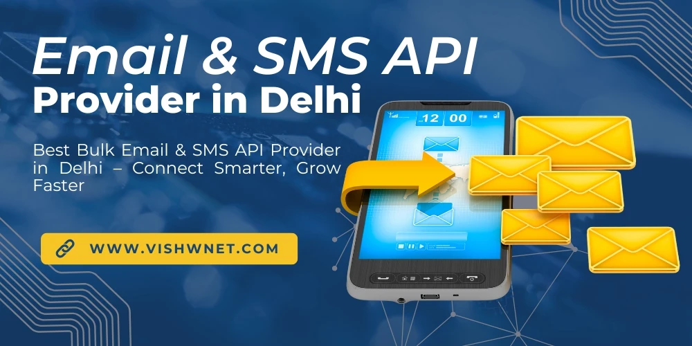 Best Bulk SMS & Email API Services in Delhi – Complete Guide