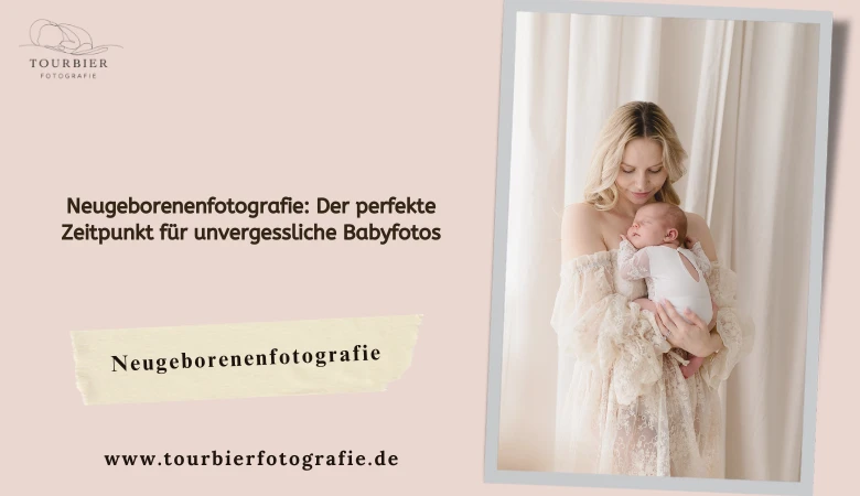 Neugeborenenfotografie: Der perfekte Zeitpunkt für unvergessliche Babyfotos 👶📸