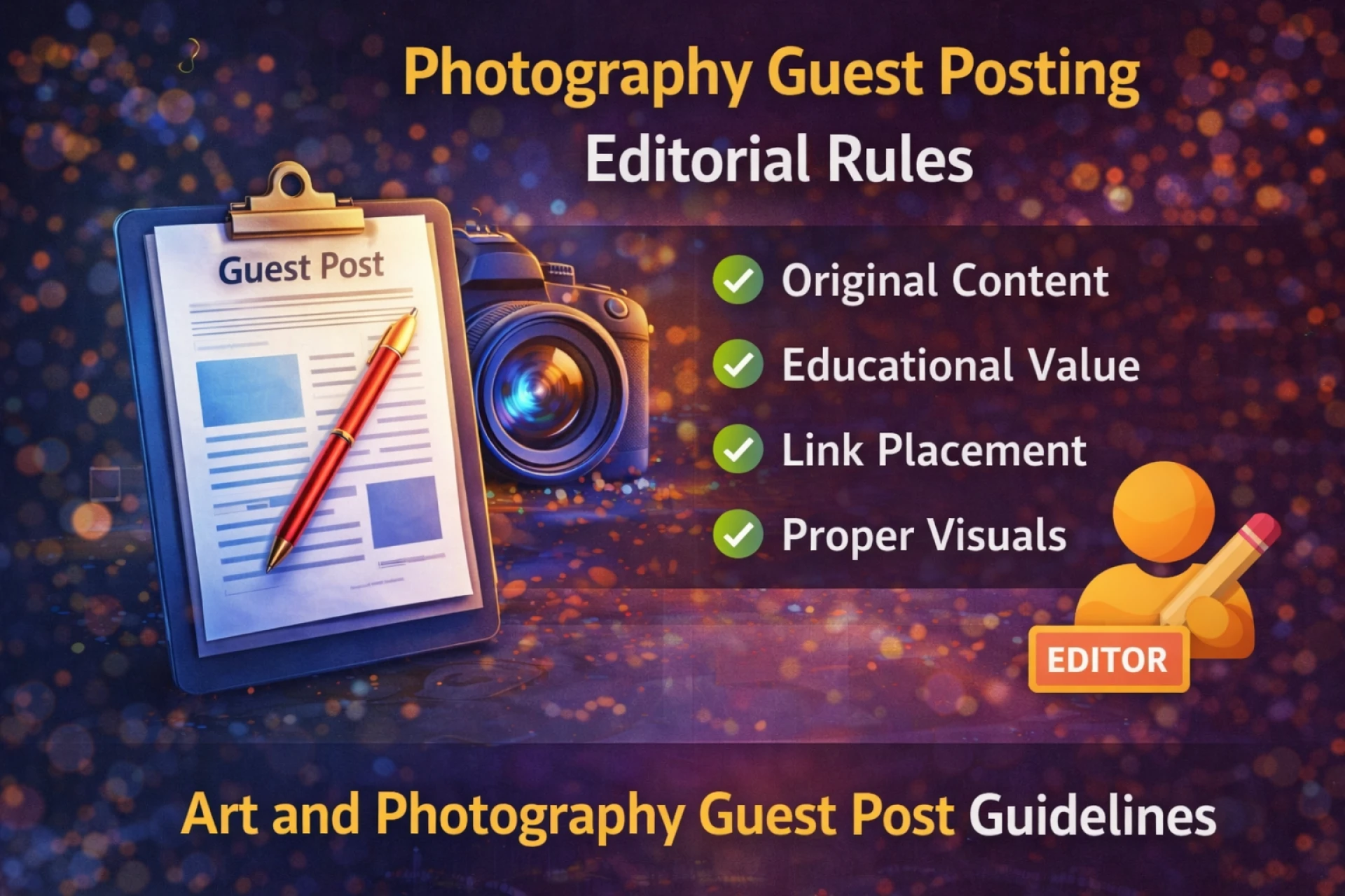 Photography Guest Posting Sites: Editorial Rules You Must Follow