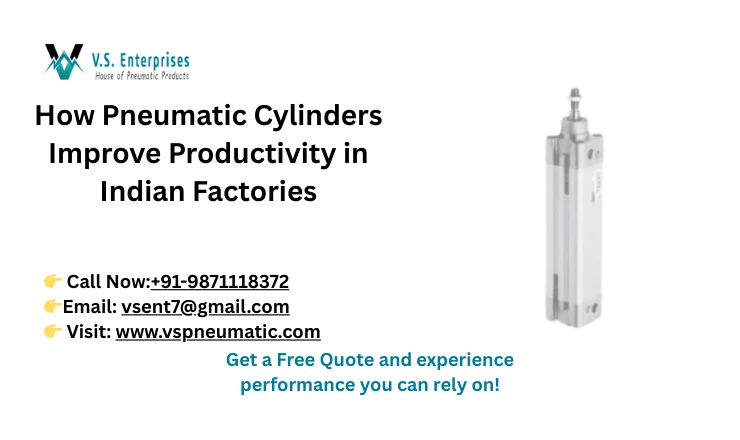 How Pneumatic Cylinders Improve Productivity in Indian Factoriesst Title