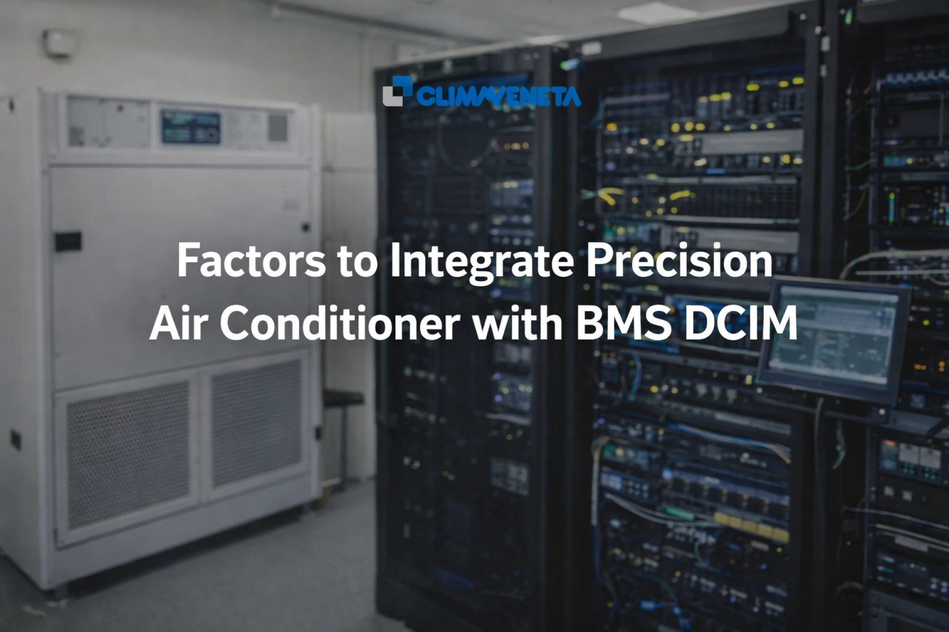 Factors to Integrate Precision Air Conditioner with BMS DCIM