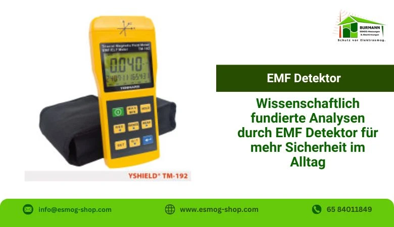 Wissenschaftlich fundierte Analysen durch EMF Detektor für mehr Sicherheit im Alltag