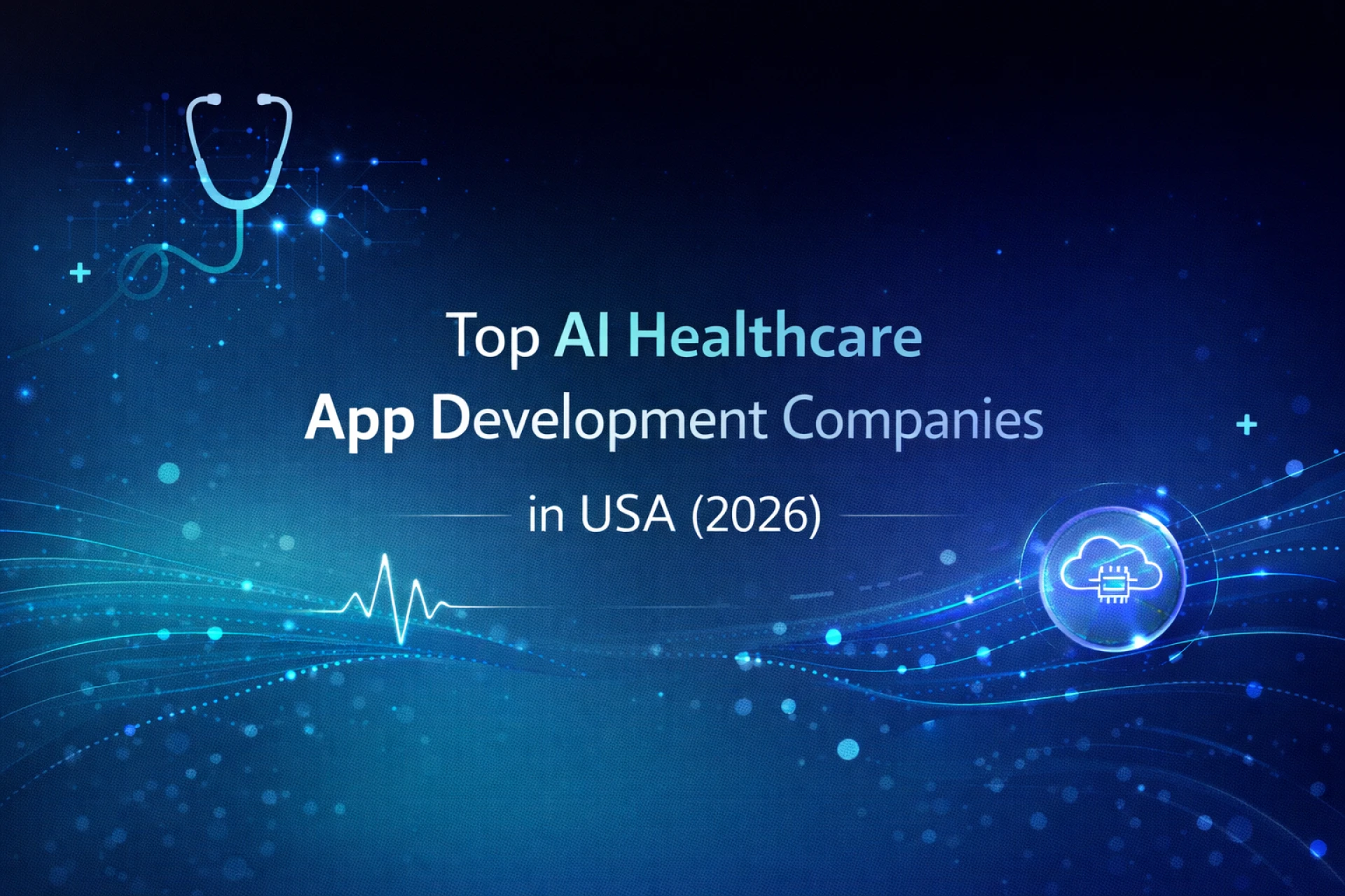 Top 7 AI Health App Development Companies in the USA (2026 Analysis)