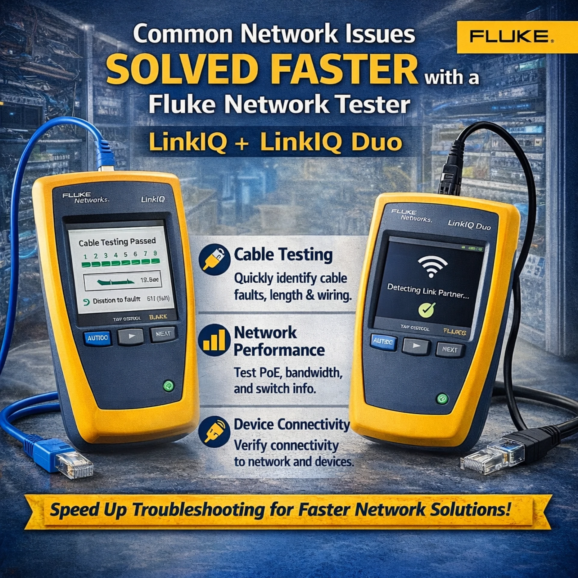 Common Network Issues Solved Faster with a Fluke Network Tester (LinkIQ + LinkIQ Duo)