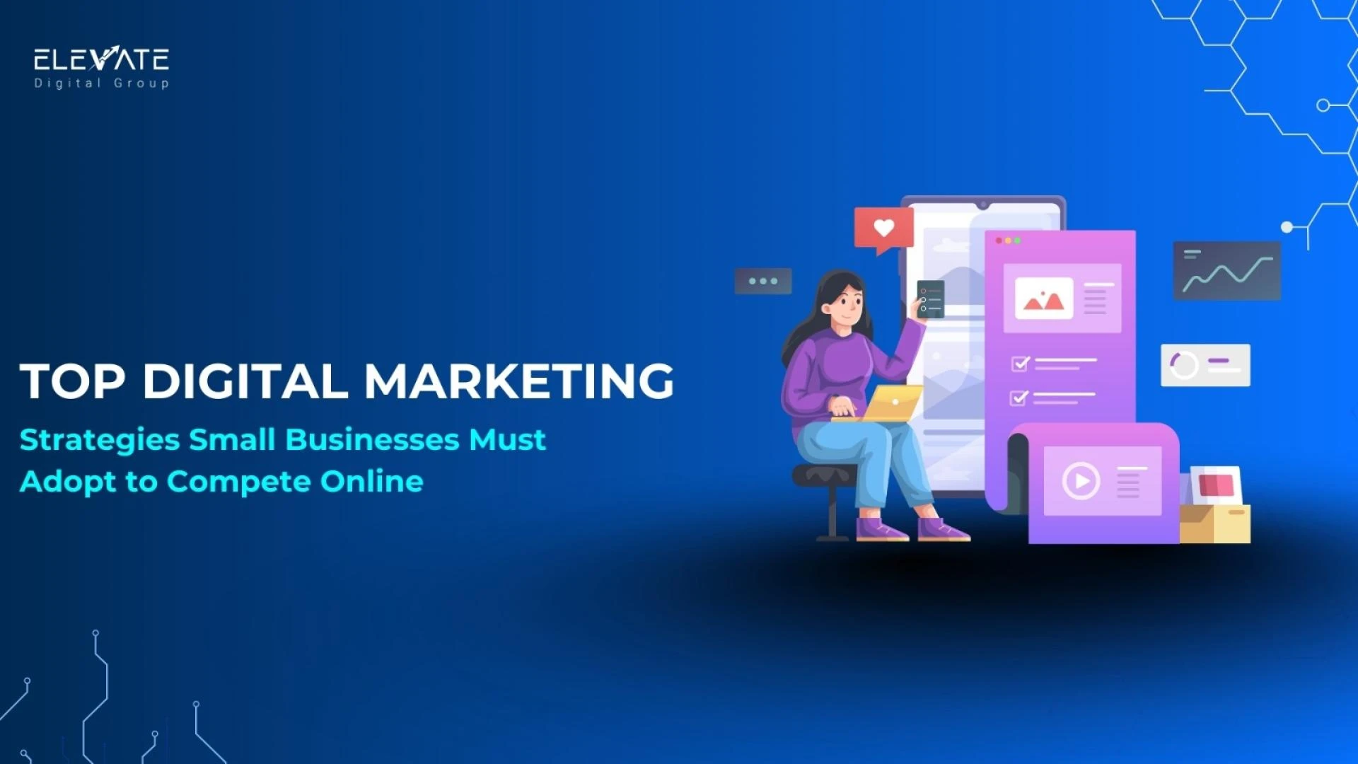 Top Digital Marketing Strategies Small Businesses Must Adopt to Compete Online