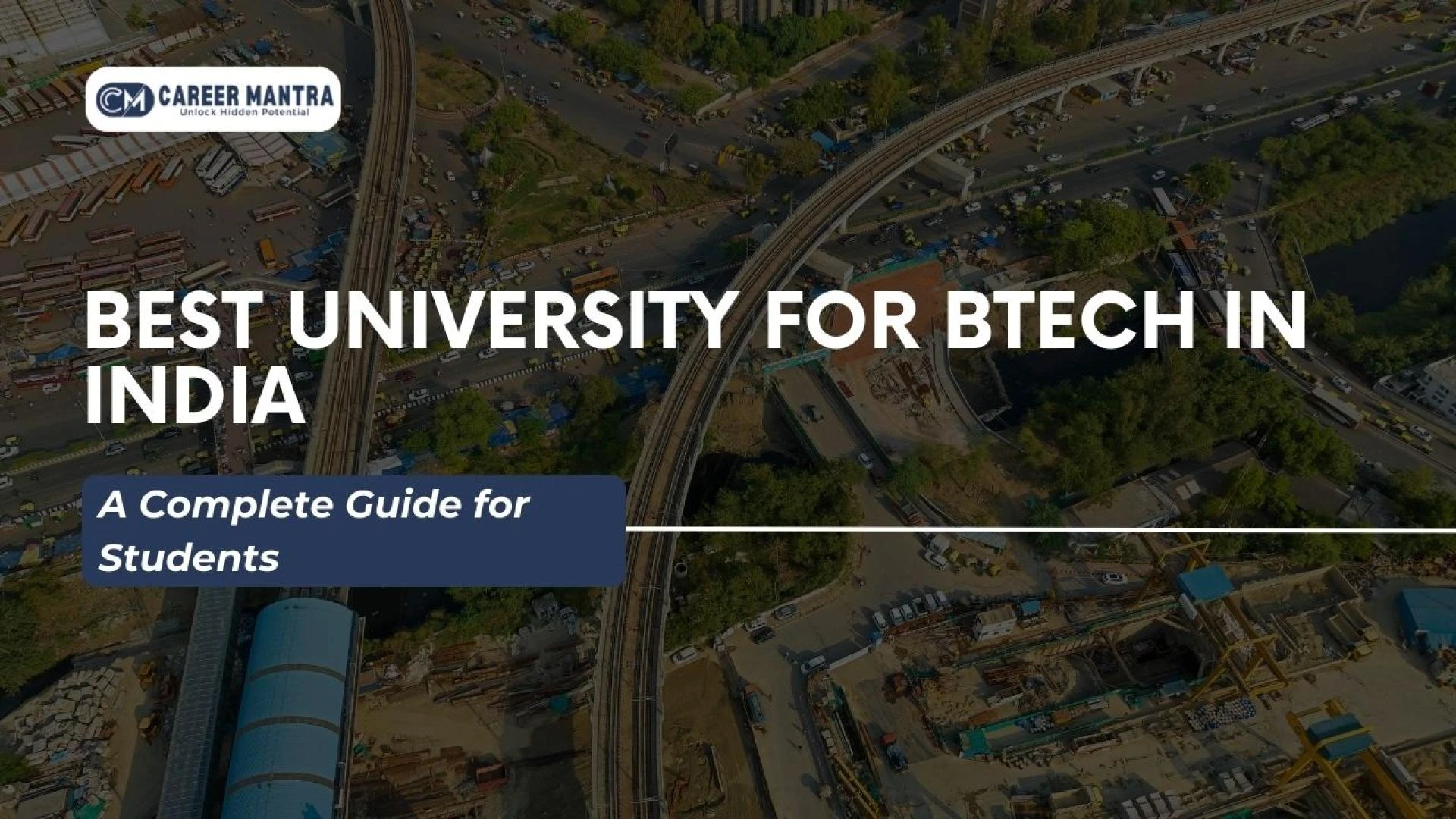 Best University for BTech in India: A Complete Guide for Students