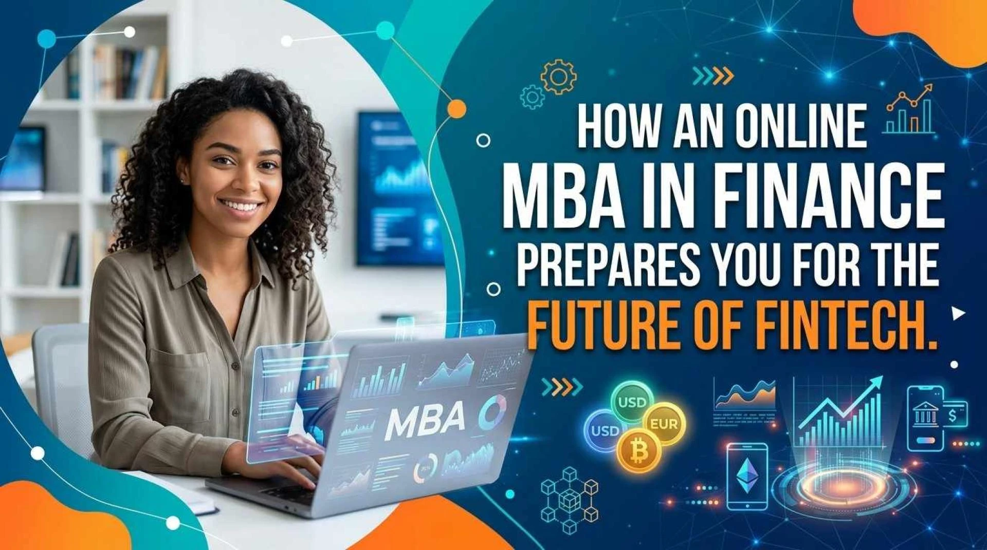 How an Online MBA in Finance Prepares You for the Future of FinTech