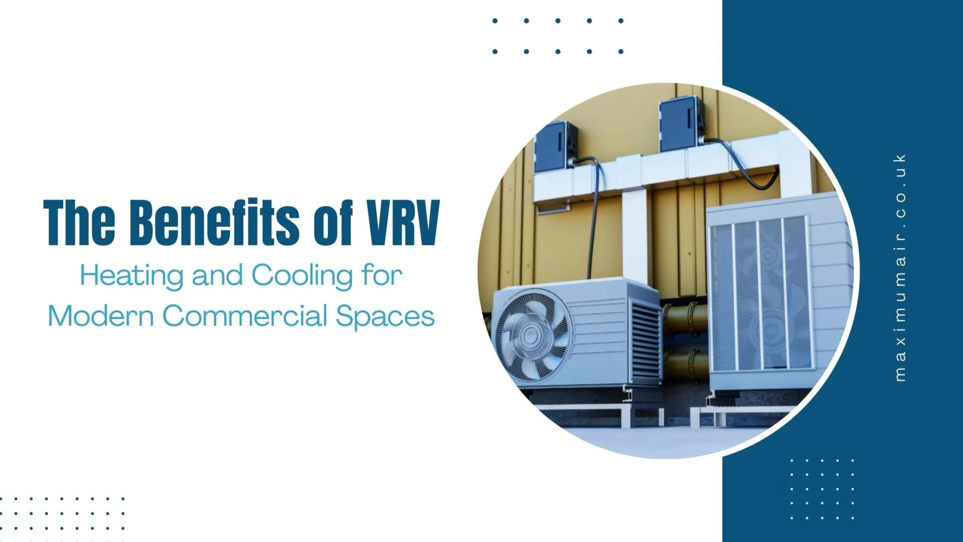 The Benefits of VRV Heating and Cooling for Modern Commercial Spaces