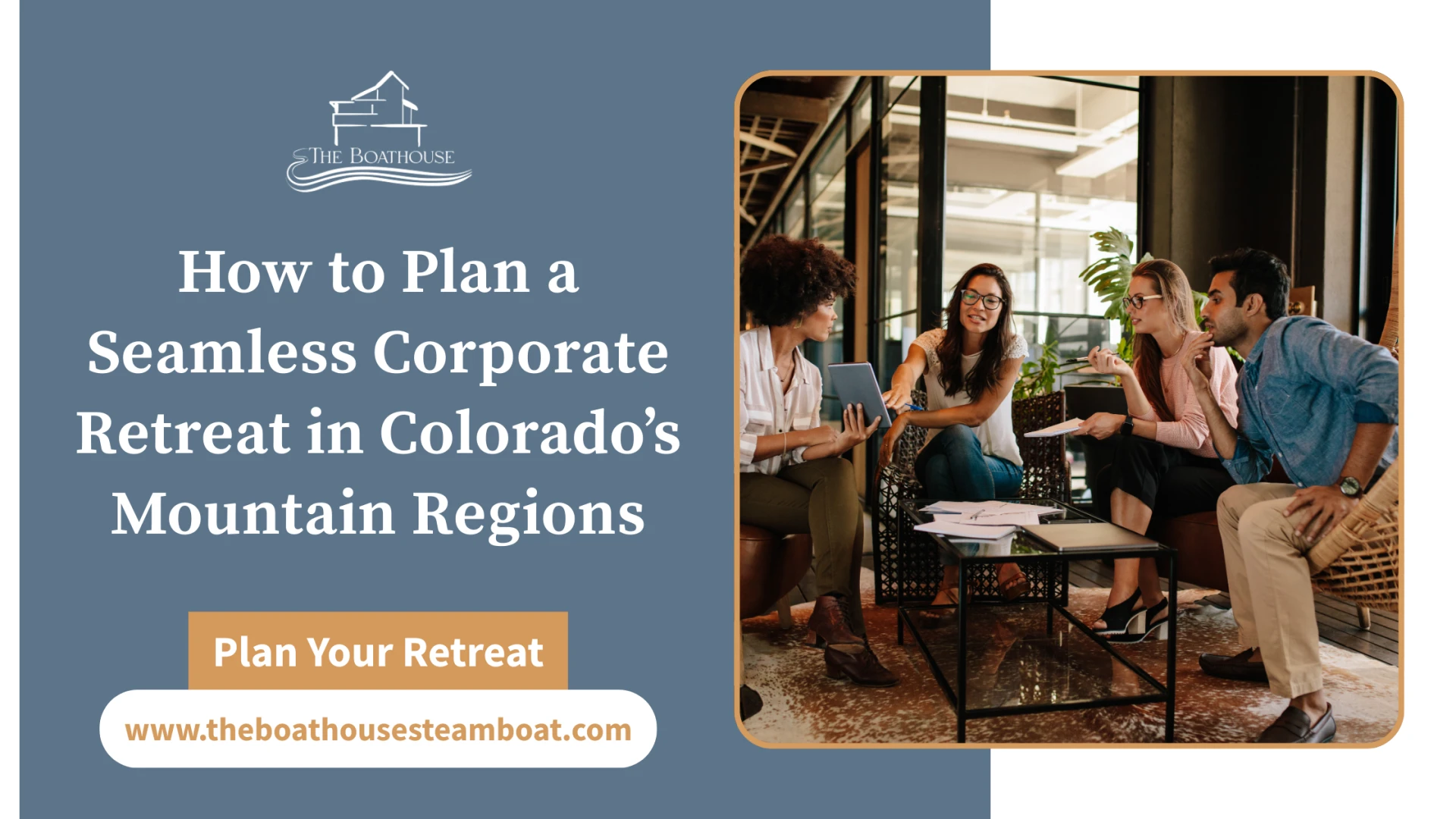 How to Plan a Seamless Corporate Retreat in Colorado’s Mountain Regions