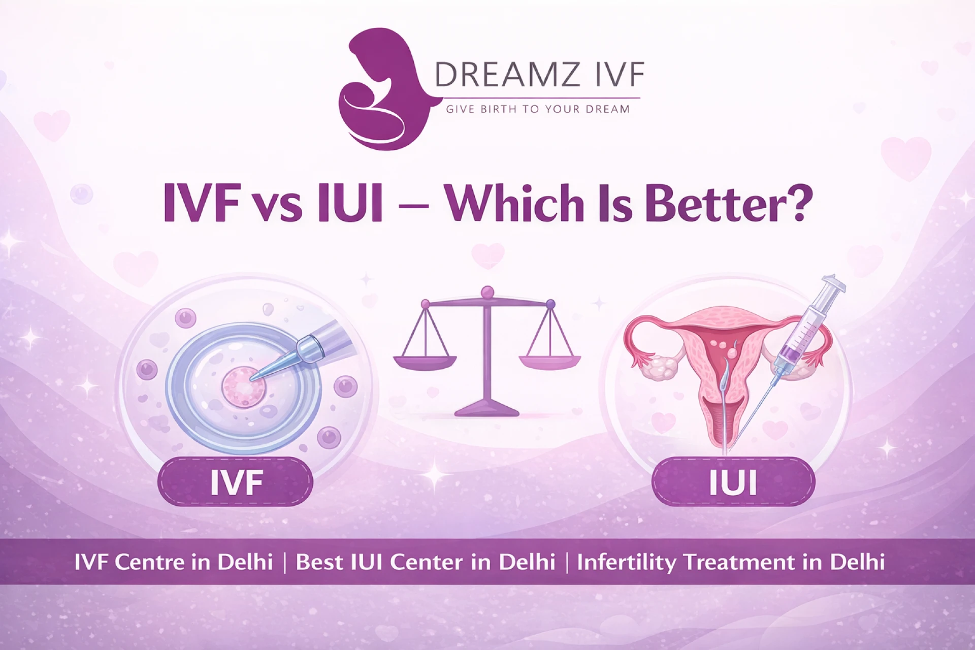 IVF vs IUI – Which Is Better?