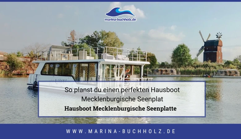 Draft: So planst du einen perfekten Hausboot Mecklenburgische Seenplatte Urlaub