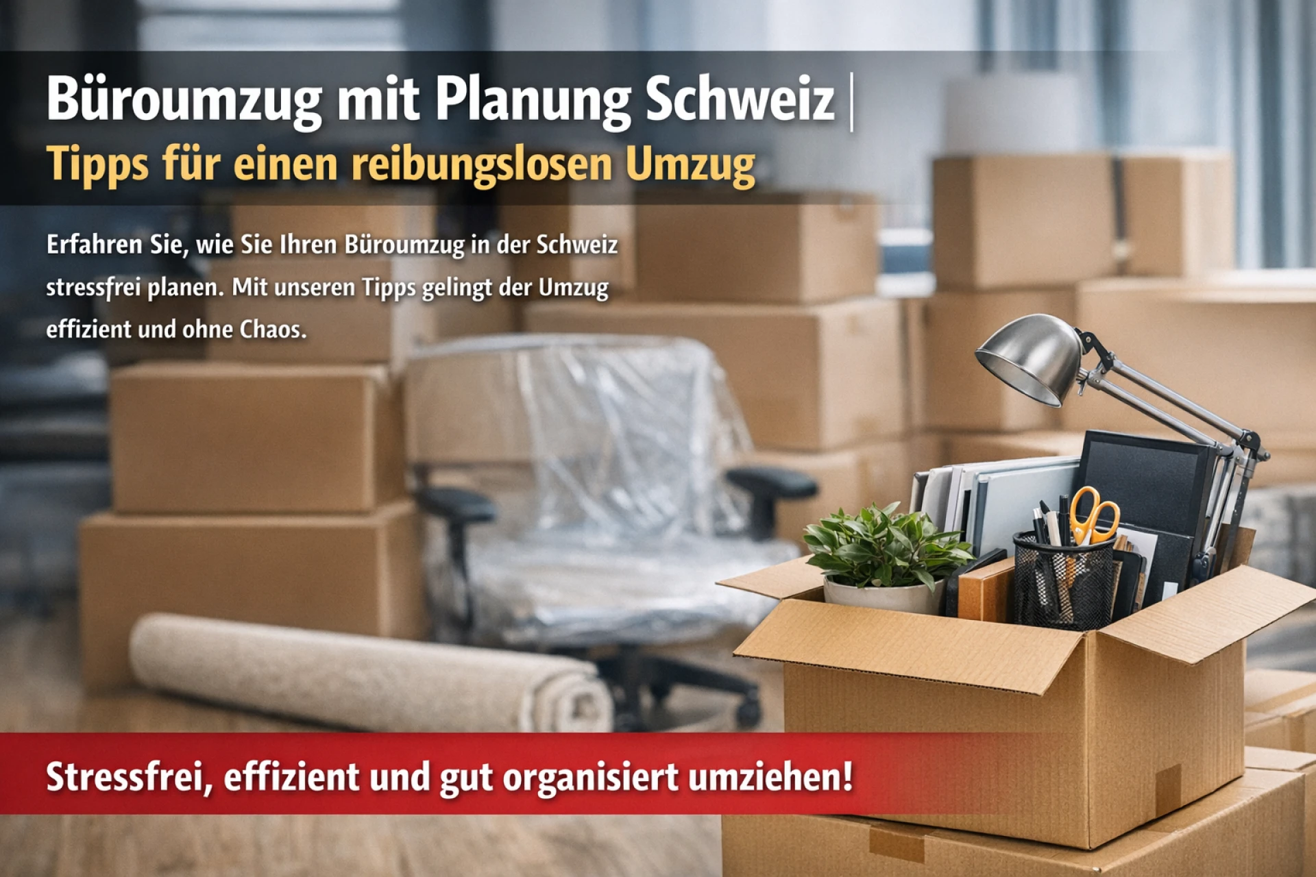 Büroumzug mit Planung Schweiz Der komplette Leitfaden