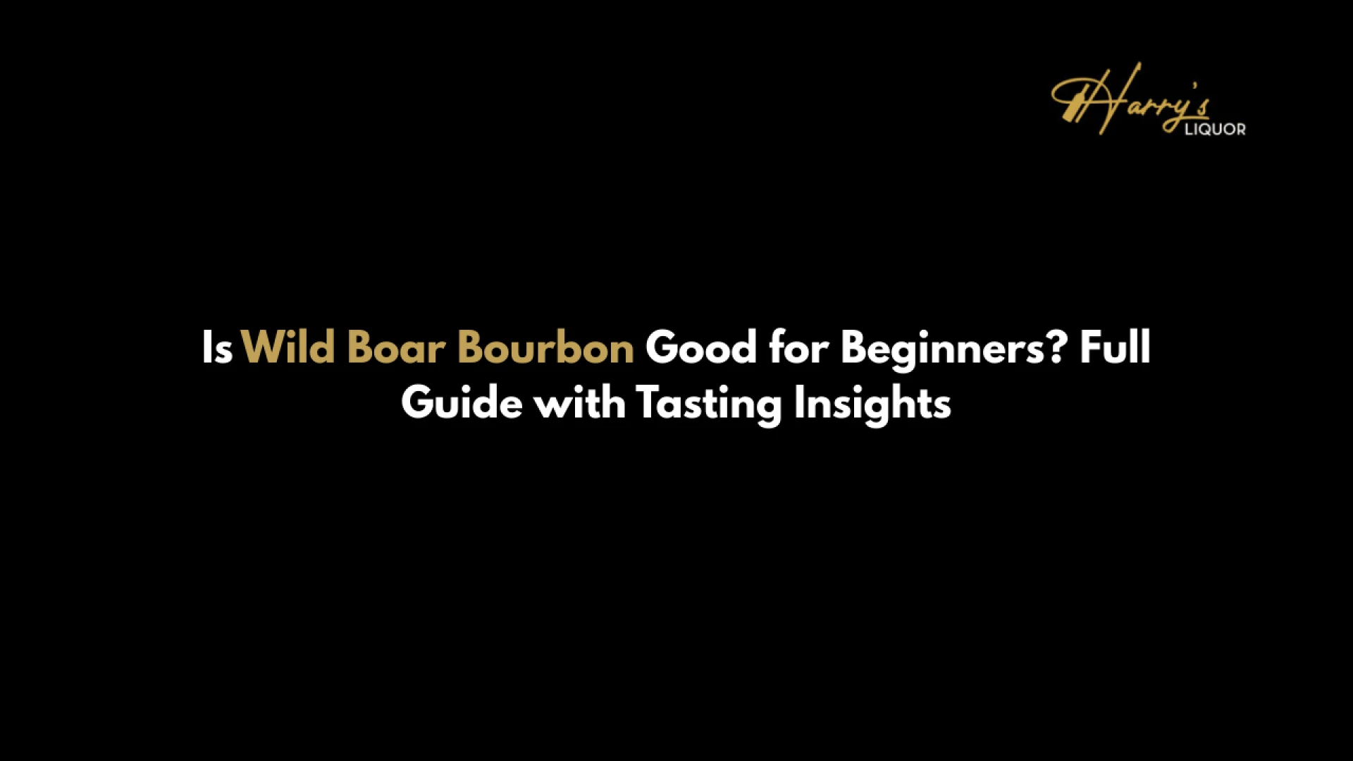  Is Wild Boar Bourbon Good for Beginners? Full Guide with Tasting Insights