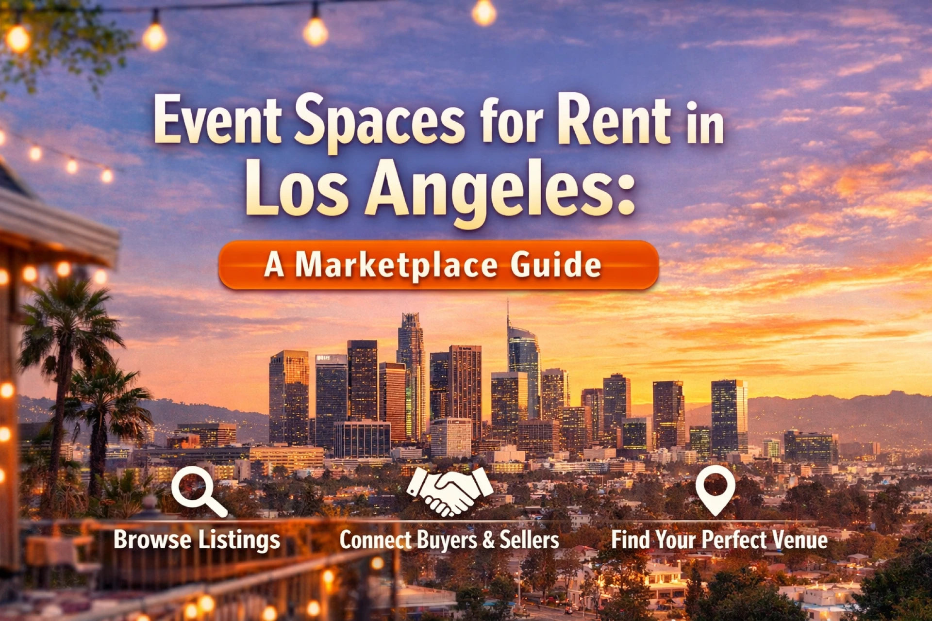 Event Spaces for Rent in Los Angeles: A Marketplace Guide