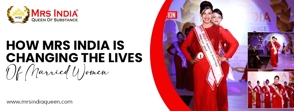 How Mrs India is Changing the Lives of Married Women