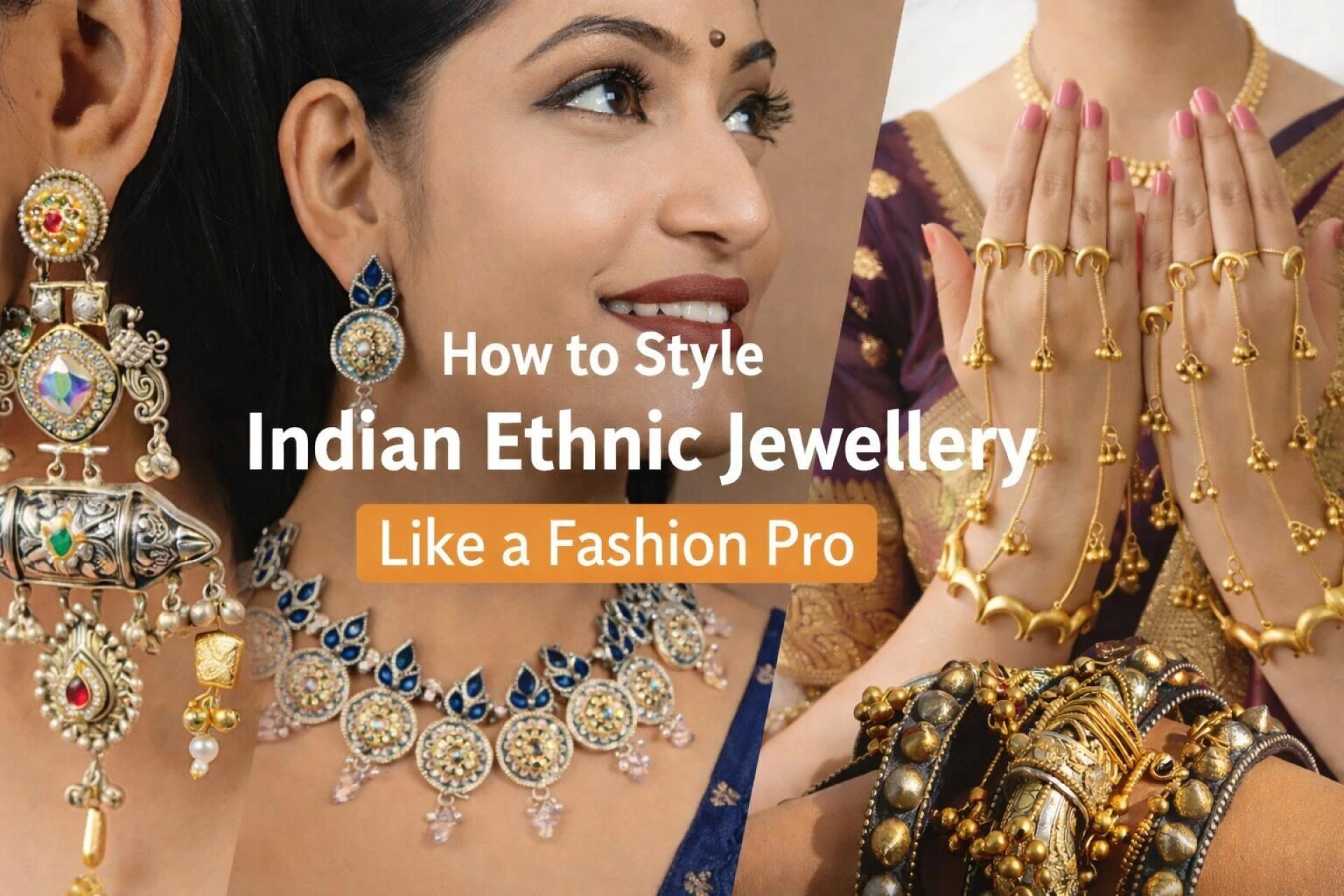 Style Indian Ethnic Jewellery Like a Fashion Pro