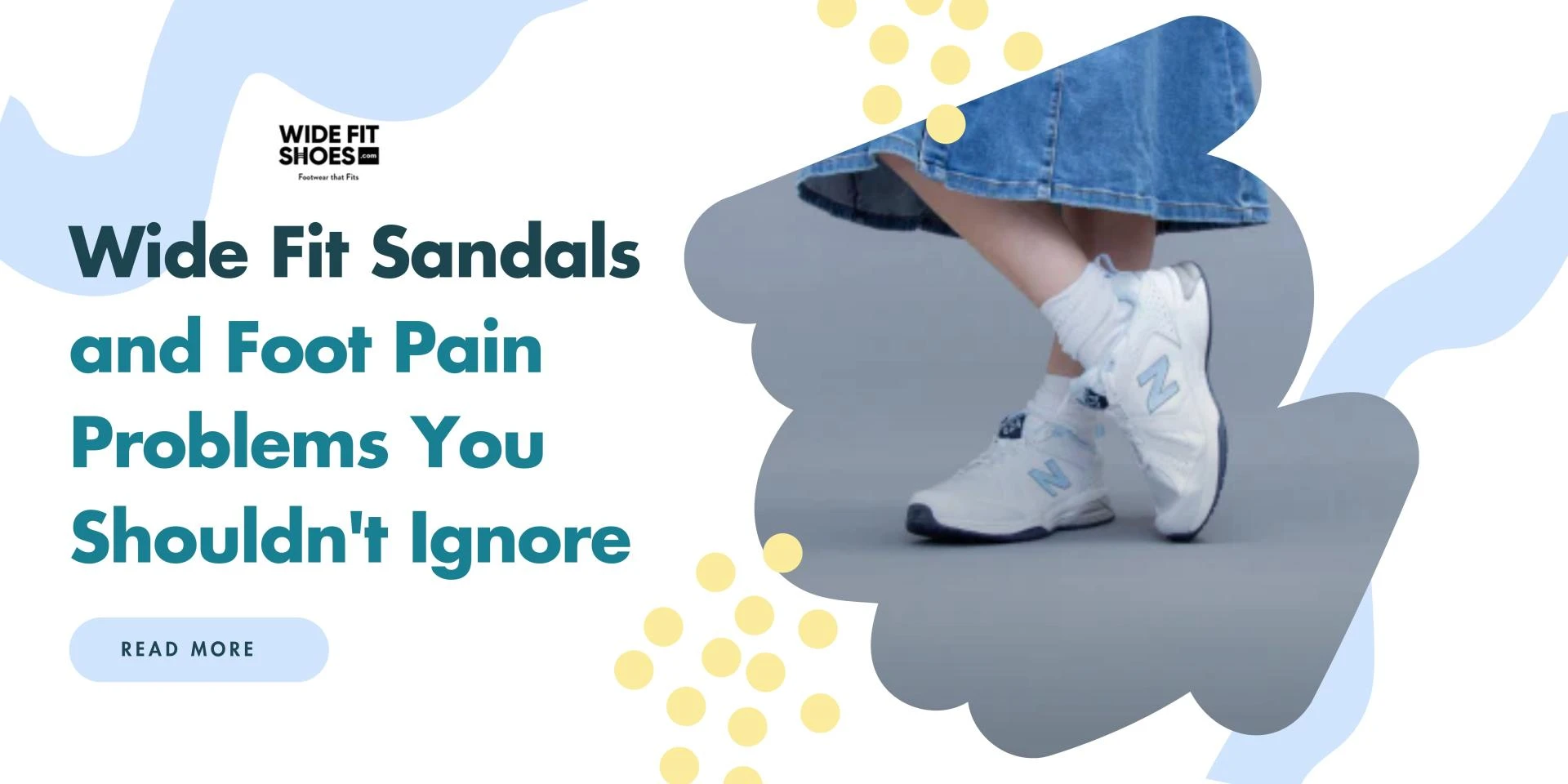 Wide Fit Sandals and Foot Pain Problems You Shouldn't Ignore