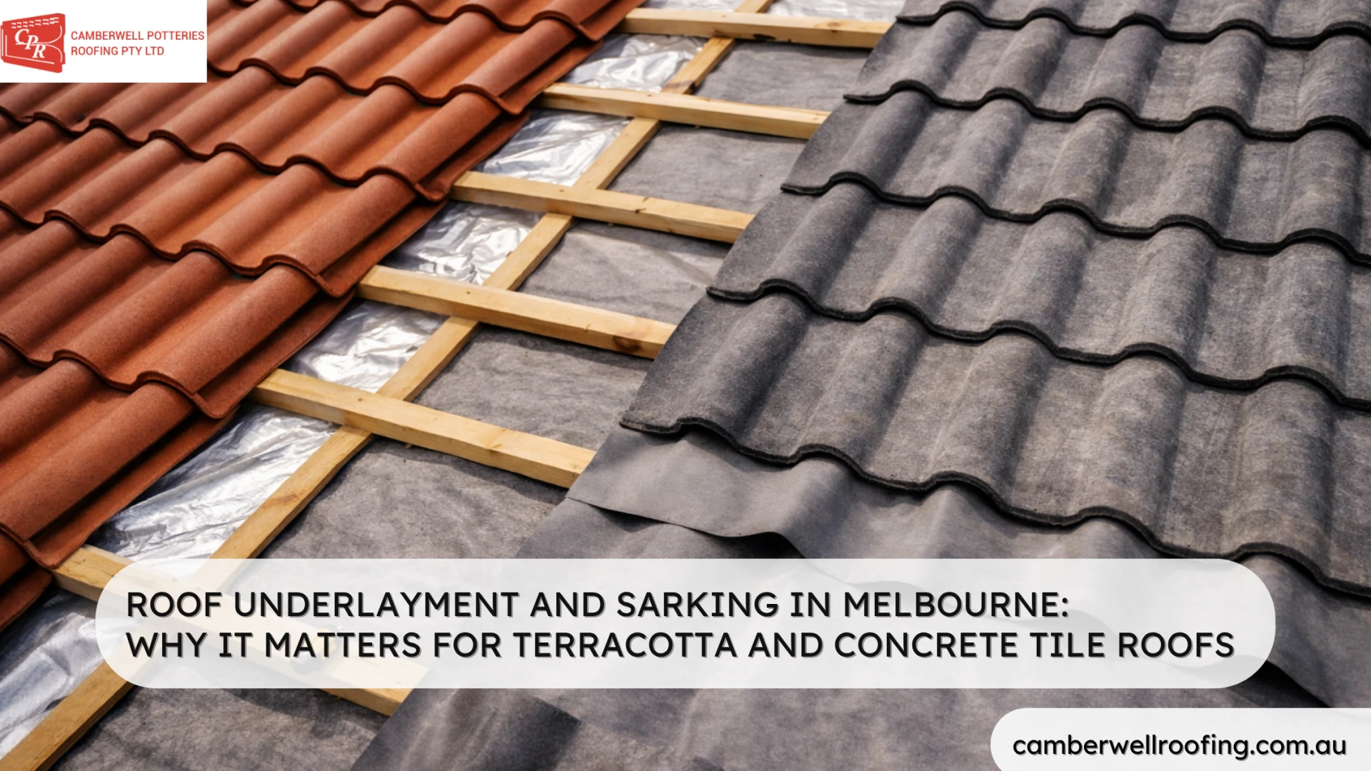 Roof Underlayment and Sarking in Melbourne: Why It Matters for Terracotta and Concrete Tile Roofs