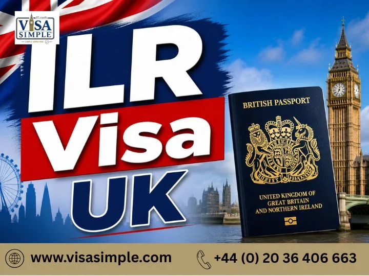ILR Visa UK: Requirements, Benefits, and Application Guidance