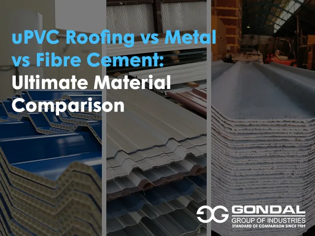 uPVC Roofing vs Metal vs Fibre Cement: Ultimate Material Comparison