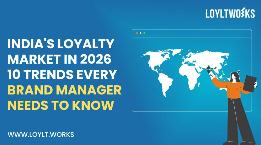India's Loyalty Market in 2026: 10 Trends Every Brand Manager Needs to Know