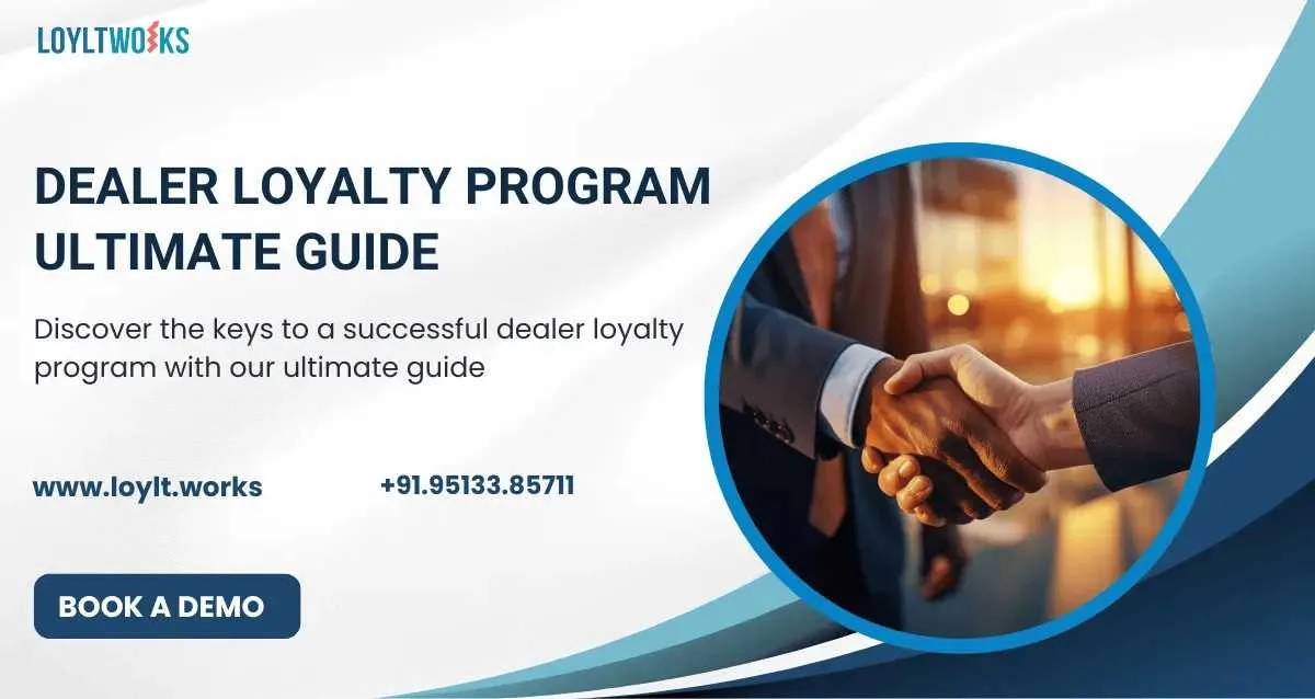 DEALER LOYALTY PROGRAMS: THE COMPLETE GUIDE TO BOOSTING ENGAGEMENT, RETENTION & REVENUE
