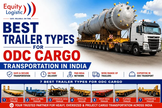 Best Trailer Types for ODC Cargo Transportation in India