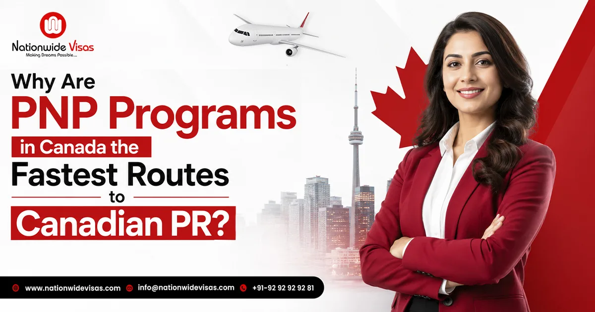 Why Are PNP Programs in Canada the Fastest Routes to Canadian PR?